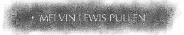Melvin Lewis Pullen