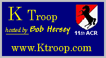 K Troop 11th ACR in Vietnam hosted by Bob Hersey